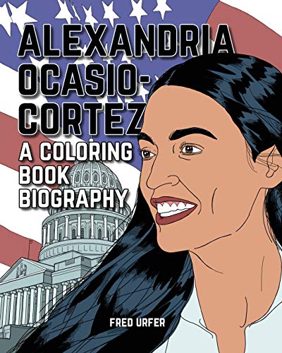 Alexandria Ocasio-Cortez A Coloring Book Biography [Paperback]