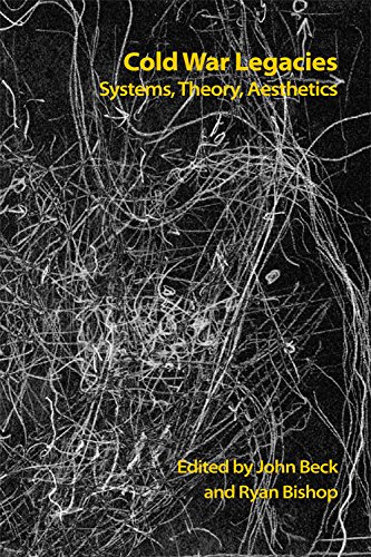 Cold War Legacies Systems, Theory, Aesthetics [Hardcover]
