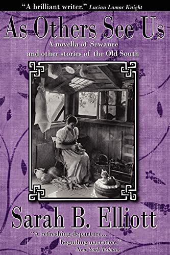 As Others See Us  A Novella of Sewanee and Other Stories of the Old South [Paperback]