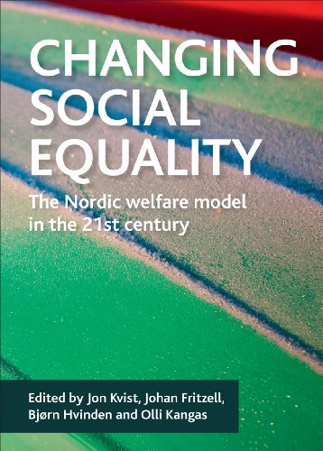 Changing Social Equality The Nordic Welfare Model in the 21st Century [Hardcover]