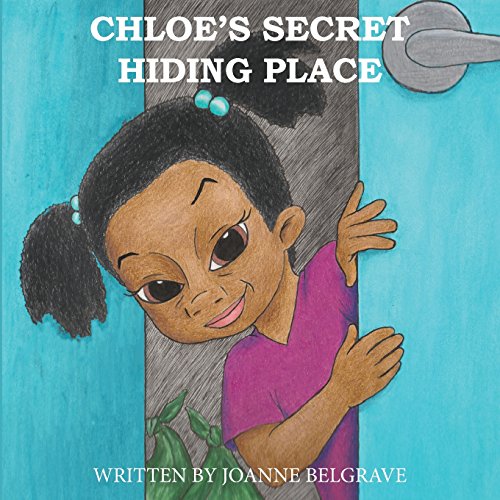 Chloe's Secret Hiding Place [Paperback]
