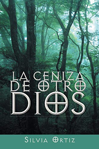 La Ceniza De Otro Dios (spanish Edition) [Paperback]