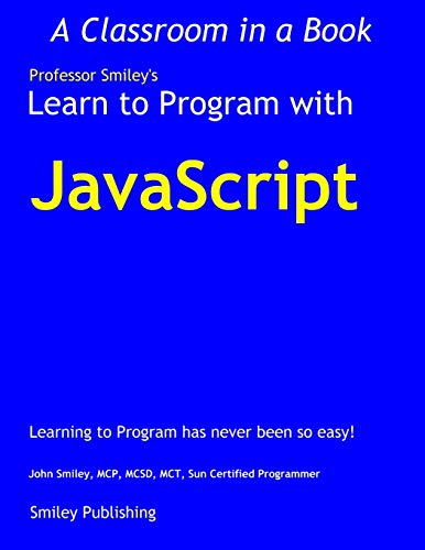 Learn to Program with JavaScript [Paperback]