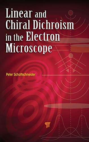 Linear and Chiral Dichroism in the Electron Microscope [Hardcover]