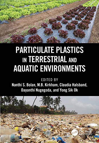 Particulate Plastics in Terrestrial and Aquatic Environments [Hardcover]