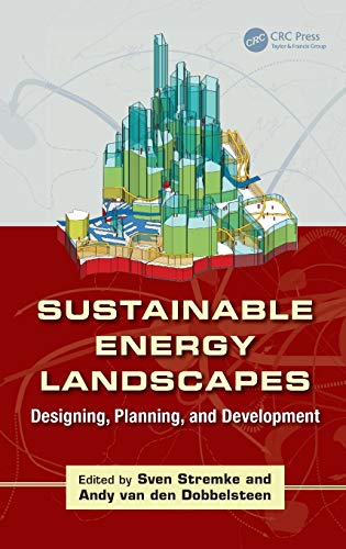 Sustainable Energy Landscapes Designing, Planning, and Development [Hardcover]