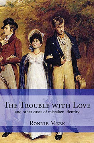 Trouble with Love  (and Other Cases of Mistaken Identity) [Paperback]