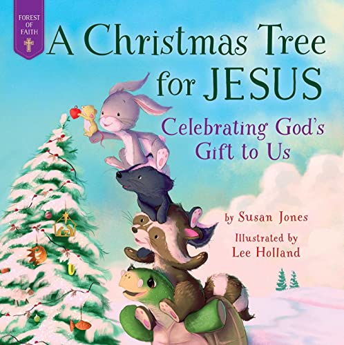 A Christmas Tree for Jesus Celebrating God&39s Gift to Us [Hardcover]