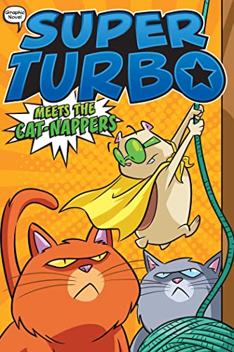 Super Turbo Meets the Cat-Nappers [Hardcover]