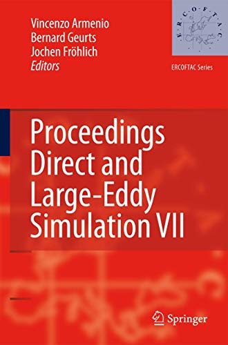 Direct and Large-Eddy Simulation VII Proceedings of the Seventh International E [Paperback]