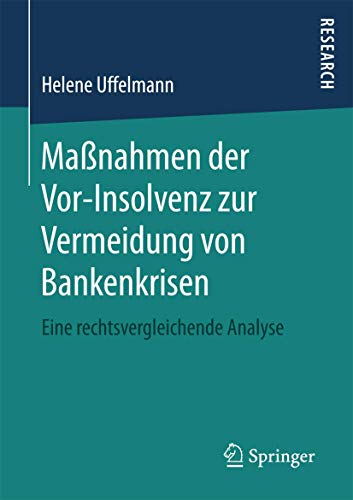 Manahmen der Vor-Insolvenz zur Vermeidung von Bankenkrisen Eine rechtsvergleic [Paperback]