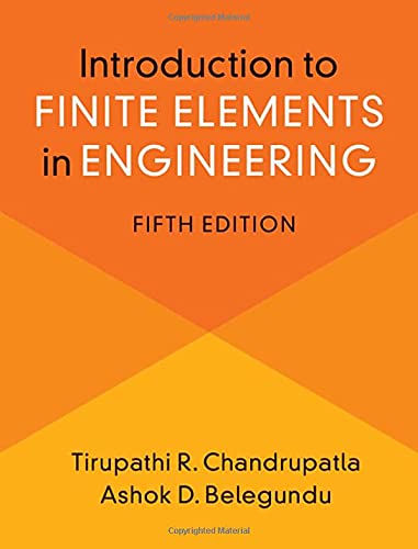 Introduction to Finite Elements in Engineering [Hardcover]