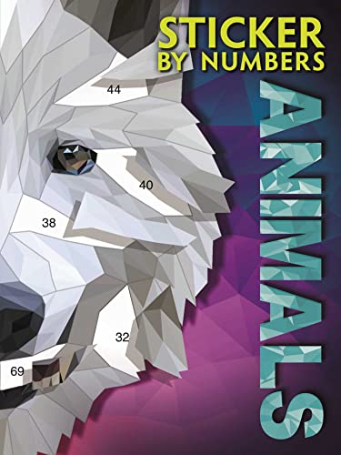 Sticker By Numbers Animals Create Amazing 3-D Pictures [Paperback]