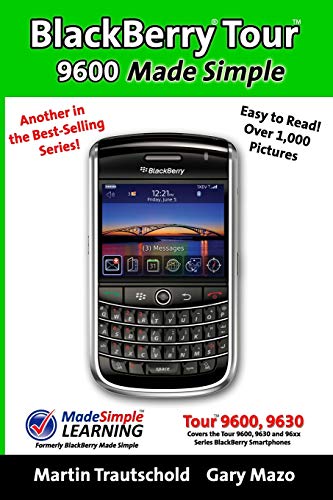 BlackBerry Tour 9600 Made Simple  For the 9630, 9600 and all 96xx Series BlackB [Paperback]