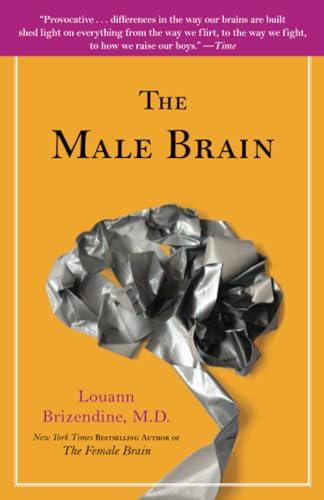 The Male Brain A Breakthrough Understanding of How Men and Boys Think [Paperback]