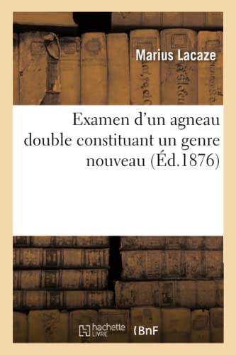 Examen D'Un Agneau Double Constituant Un Genre Nouveau