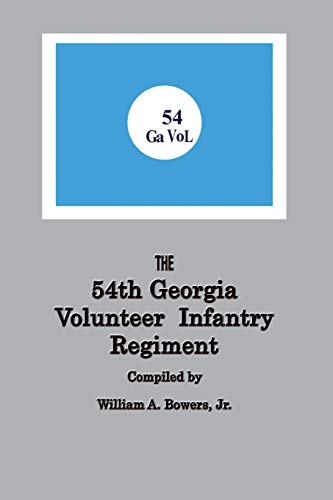 History Of The 54th Regiment Georgia Volunteer Infantry Confederate States Of Am [Paperback]