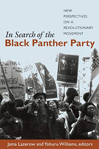 In Search Of The Black Panther Party New Perspectives On A Revolutionary Moveme [Paperback]