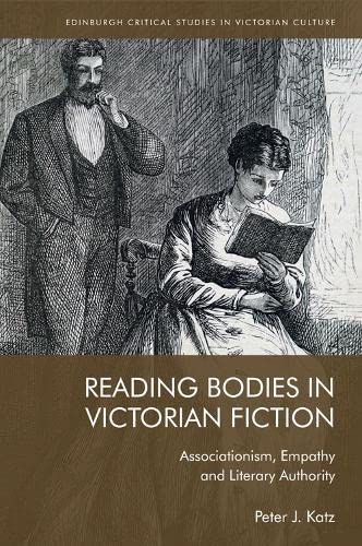 Reading Bodies in Victorian Fiction Associationism, Empathy and Literary Author [Hardcover]