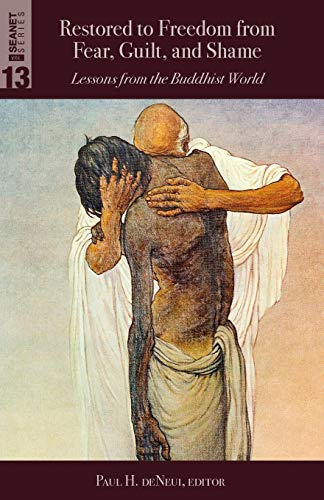 Restored to Freedom from Fear, Guilt, and Shame  Lessons from the Buddhist Worl [Paperback]