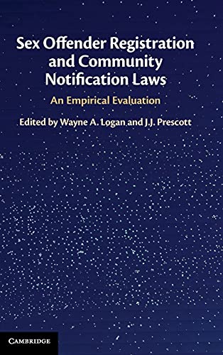 Sex Offender Registration and Community Notification Laws An Empirical Evaluati [Hardcover]