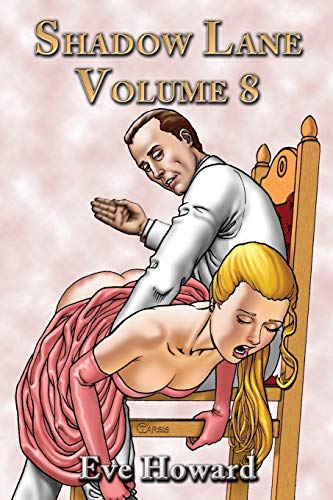 Shadow Lane Volume 8  The Spanking Libertines, A Novel of Spanking, Sex and Rom [Paperback]