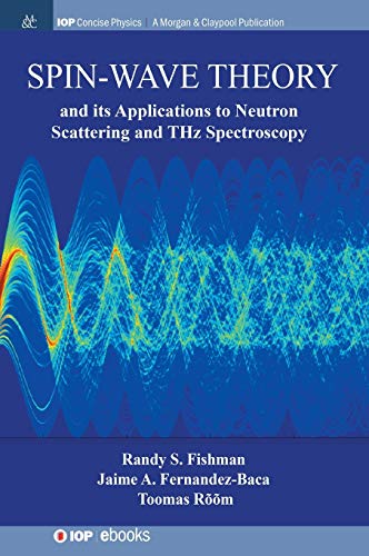 Spin-Wave Theory and its Applications to Neutron Scattering and THz Spectroscopy [Hardcover]