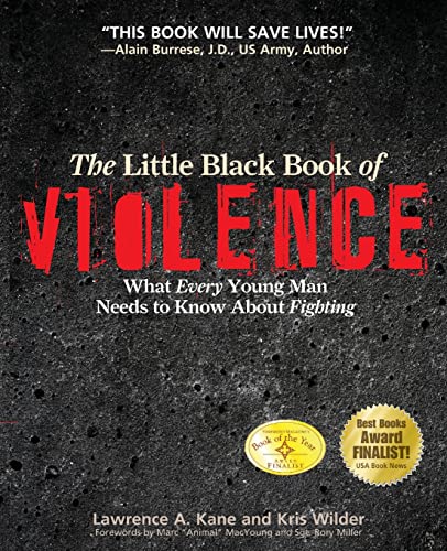 The Little Black Book Violence What Every Young Man Needs to Know About Fightin [Paperback]