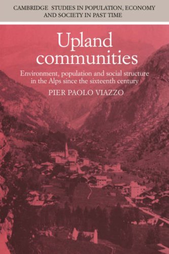 Upland Communities Environment, Population and Social Structure in the Alps sin [Paperback]