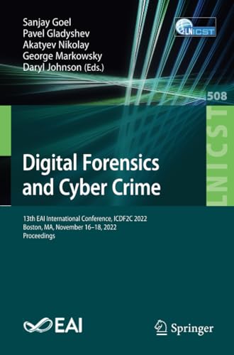Digital Forensics and Cyber Crime 13th EAI International Conference, ICDF2C 202 [Paperback]