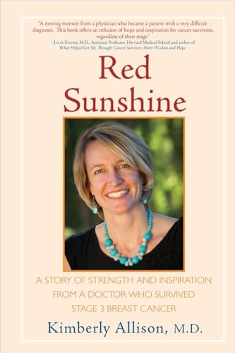Red Sunshine A Story of Strength and Inspiration from a Doctor Who Survived Sta [Paperback]