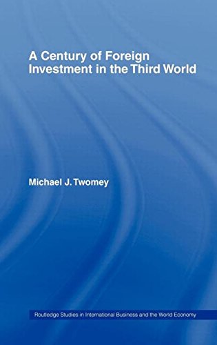 A Century of Foreign Investment in the Third World [Hardcover]