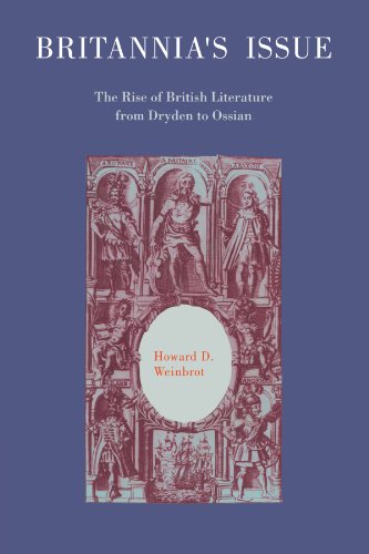 Britannia's Issue The Rise of British Literature from Dryden to Ossian [Paperback]