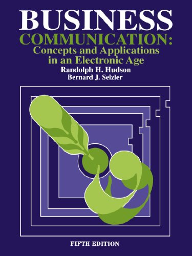 Business Communication Concepts and Applications in an Electronic Age [Paperback]