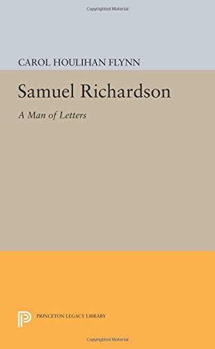 Samuel Richardson A Man of Letters [Paperback]