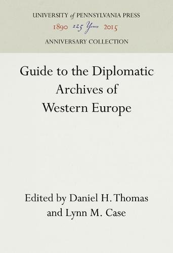 Guide to the Diplomatic Archives of Western Europe [Hardcover]