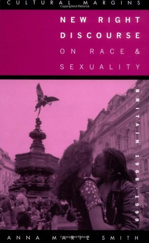 New Right Discourse on Race and Sexuality Britain, 19681990 [Paperback]