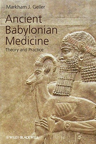 Ancient Babylonian Medicine Theory and Practice [Hardcover]