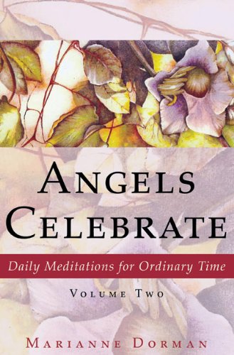 Angels Celebrate  Daily Meditations for Ordinary Time, Volume Two [Paperback]