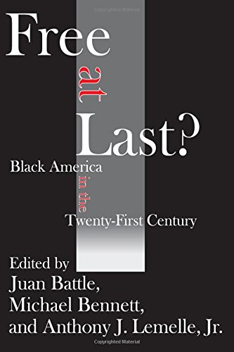 Free at Last Black America in the Twenty-first Century [Paperback]