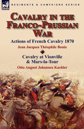 Cavalry In The Franco-Prussian War [Paperback]