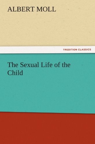 The Sexual Life Of The Child (tredition Classics) [Paperback]