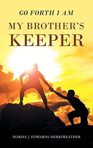 Go Forth I Am My Brother's Keeper [Paperback]