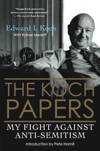 The Koch Papers My Fight Against Anti-Semitism [Paperback]