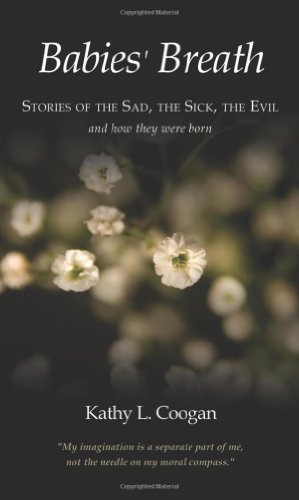 Babies' Breath Stories Of The Sad, The Sick, The Evil [Paperback]
