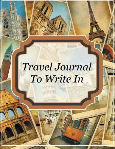 Travel Journal To Write In [Paperback]