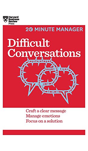Difficult Conversations (HBR 20-Minute Manager Series) [Hardcover]