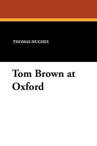 Tom Brown At Oxford [Paperback]