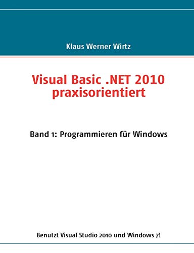 Visual Basic . Net 2010 Praxisorientiert [Paperback]