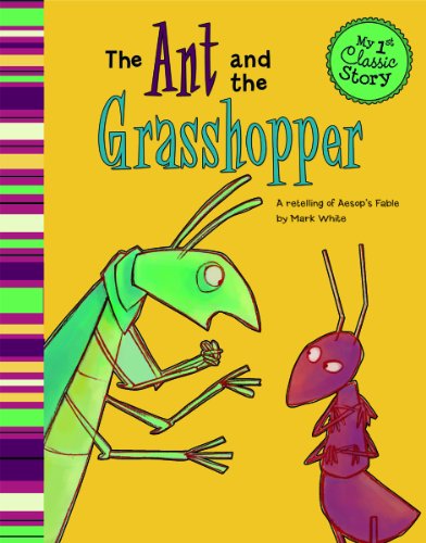 The Ant and the Grasshopper A Retelling of Aesop&39s Fable [Paperback]